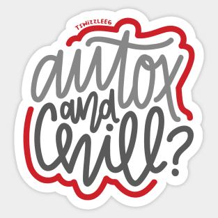 AutoX And Chill? - Gray / Red Sticker